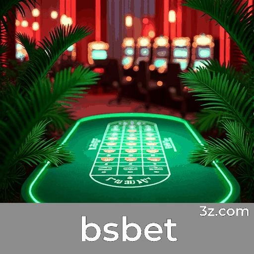 bsbet: Plataforma Confiável e Entretenimento Premium