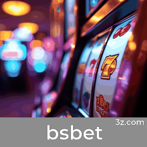bsbet: Plataforma Confiável e Entretenimento Premium